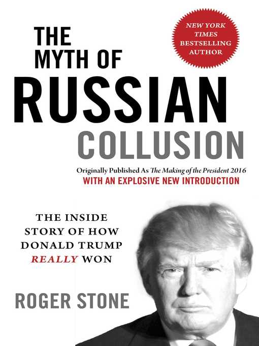 Title details for The Myth of Russian Collusion by Roger Stone - Available